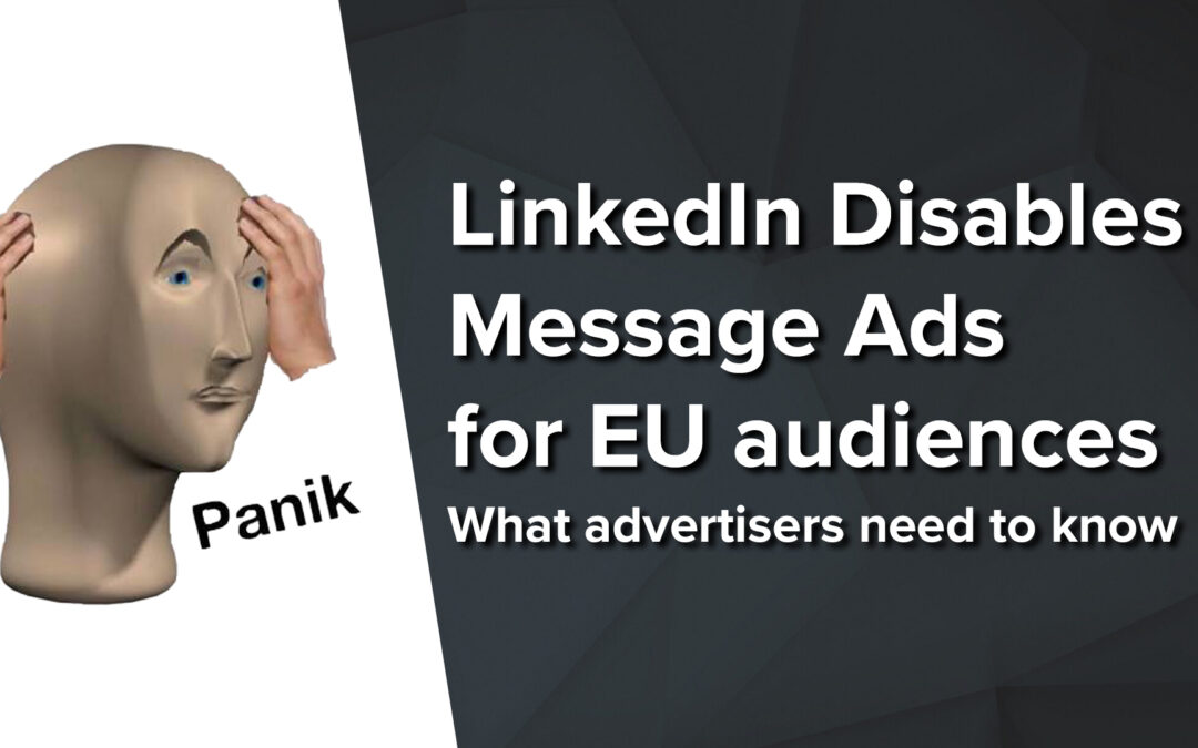 LinkedIn schakelt Sponsored Messages uit in Europa – Wat LinkedIn adverteerders moeten weten