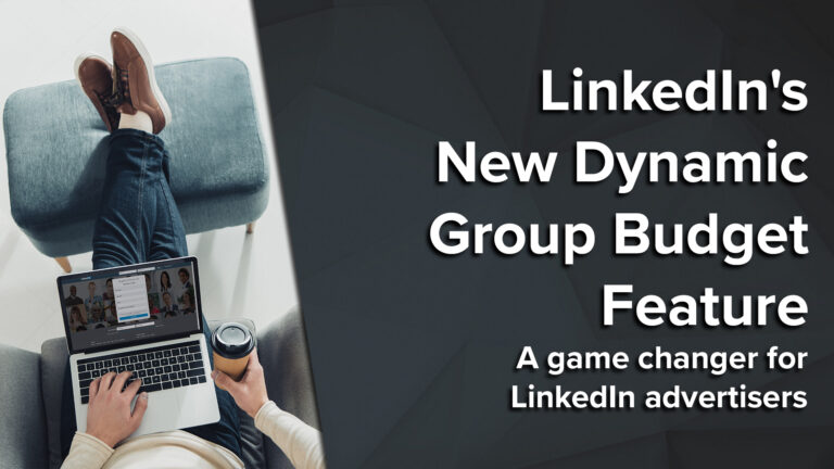 LinkedIn’s New Dynamic Group Budget Feature: A Game-Changer for LinkedIn Advertisers